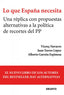 LO QUE ESPAÑA NECESITA | NAVARRO,VICENC/TORRES LOPEZ,JUAN | EDICIONES DEUSTO | 9788423412839
