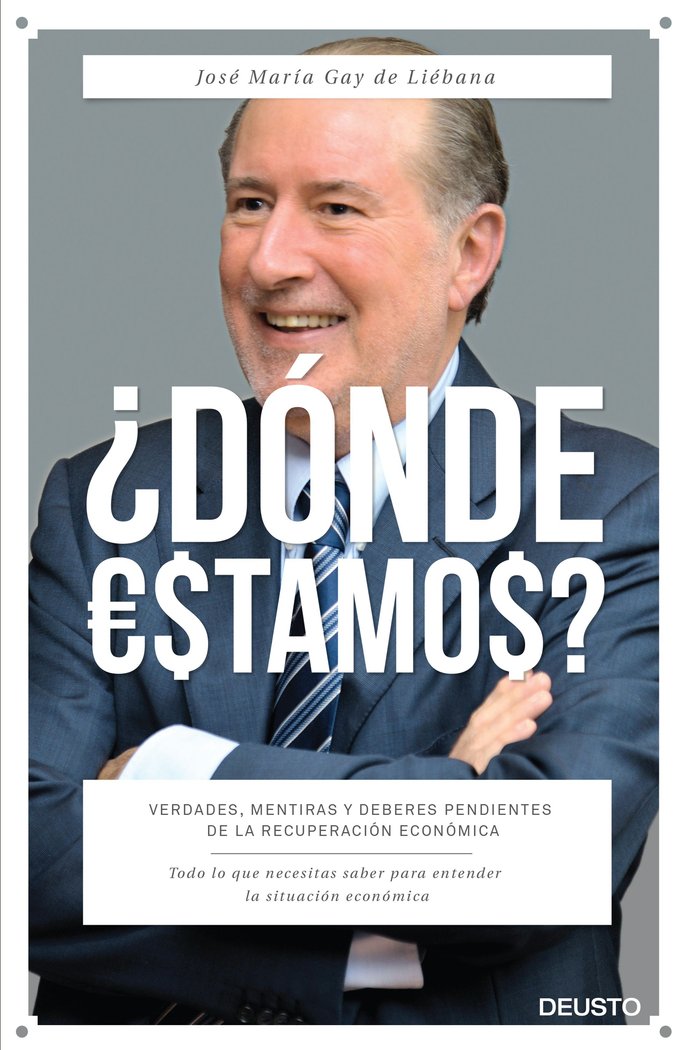 DONDE ESTAMOS | GAY DE LIEBANA,JOSE MARIA | EDICIONES DEUSTO | 9788423420919 Imagen principal del producto