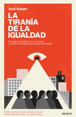 TIRANIA DE LA IGUALDAD,LA | KAISER BARENTS VON HOHENHAGEN,AXEL | EDICIONES DEUSTO | 9788423426584