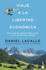 VIAJE A LA LIBERTAD ECONOMICA | LACALLE,DANIEL | BOOKET | 9788423427321