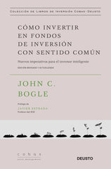 COMO INVERTIR EN FONDOS DE INVERSION CON SENTIDO COMUN | BOGLE,JOHN C | EDICIONES DEUSTO | 9788423428793