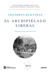 ARCHIPIELAGO LIBERAL,EL | CHANDRAN KUKATHAS | EDICIONES DEUSTO | 9788423430536