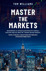 MASTER THE MARKETS | TOM WILLIAMS | EDICIONES DEUSTO | 9788423430642