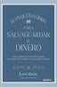 PEQUEÑO LIBRO PARA SALVAGUARDAR TU DINEROEL - 9788423430659