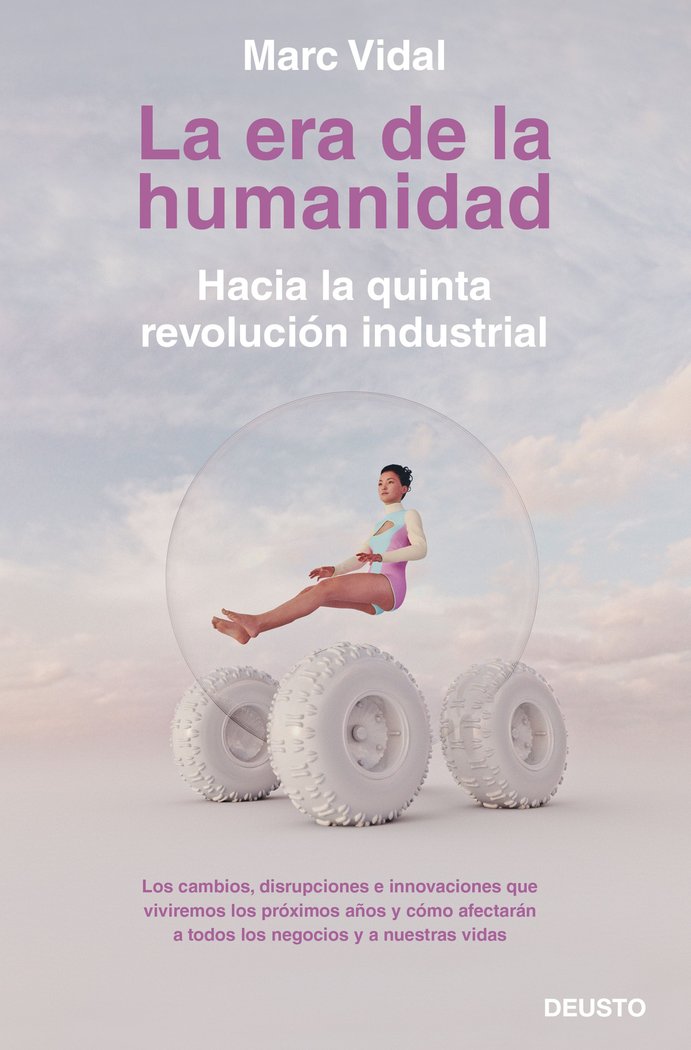LA ERA DE LA HUMANIDAD | VIDAL, MARC | EDICIONES DEUSTO | 9788423430918 Imagen principal del producto
