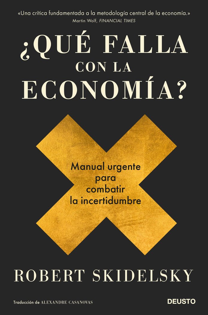 QUE FALLA CON LA ECONOMIA | ROBERT SKIDELSKY | EDICIONES DEUSTO | 9788423432042