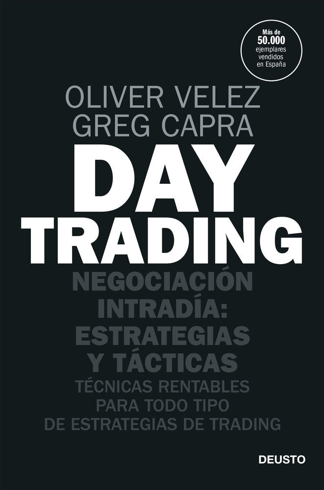 DAY TRADING | VELEZ, OLIVER/CAPRA, GREG | EDICIONES DEUSTO | 9788423432134