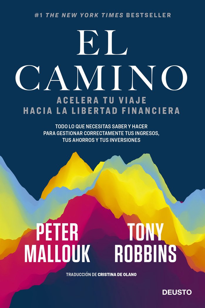 EL CAMINO | TONY ROBBINS Y PETER MALLOUK | EDICIONES DEUSTO | 9788423432561