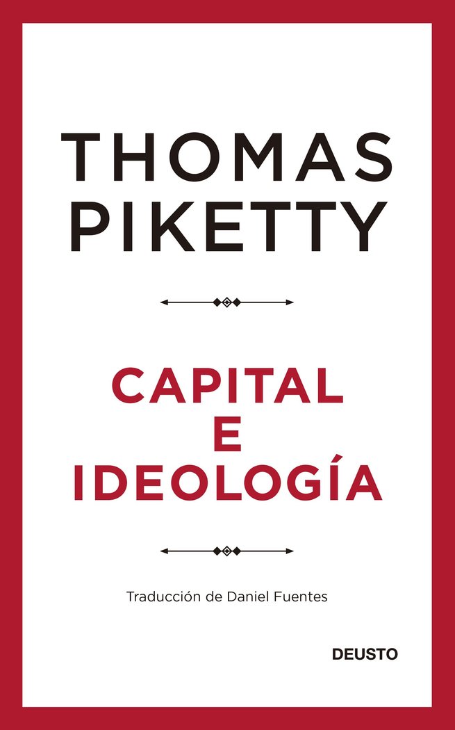 CAPITAL E IDEOLOGIA | PIKETTY, THOMAS | EDICIONES DEUSTO | 9788423432769