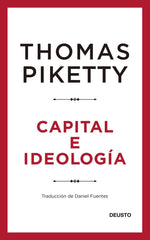 CAPITAL E IDEOLOGIA | PIKETTY, THOMAS | EDICIONES DEUSTO | 9788423432769
