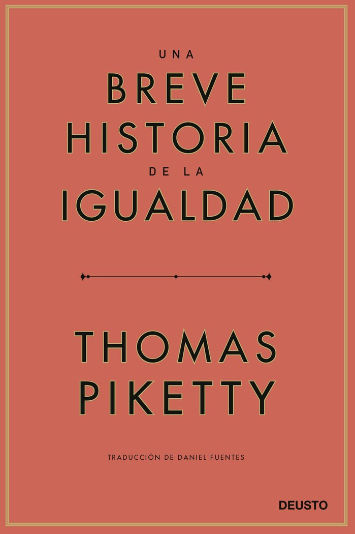 UNA BREVE HISTORIA DE LA IGUALDAD | THOMAS PIKETTY | EDICIONES DEUSTO | 9788423433117