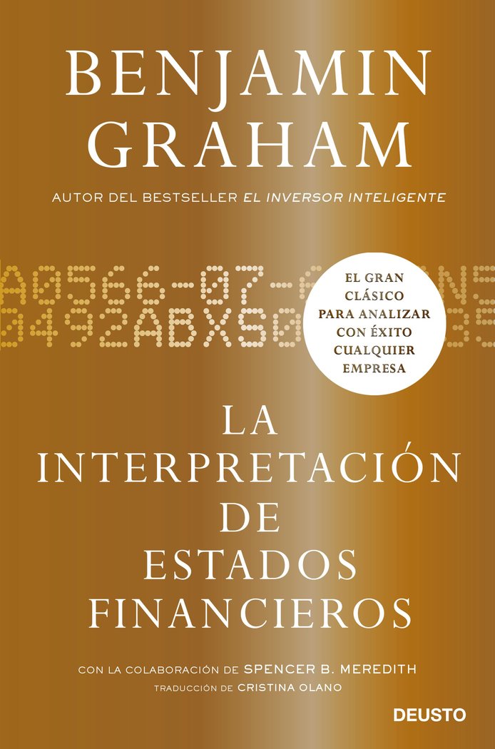 LA INTERPRETACION DE ESTADOS FINANCIEROS | BENJAMIN GRAHAM | EDICIONES DEUSTO | 9788423433308 Imagen principal del producto