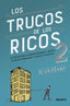 LOS TRUCOS DE LOS RICOS 2ª PARTE | JUAN HARO | EDICIONES DEUSTO | 9788423433407