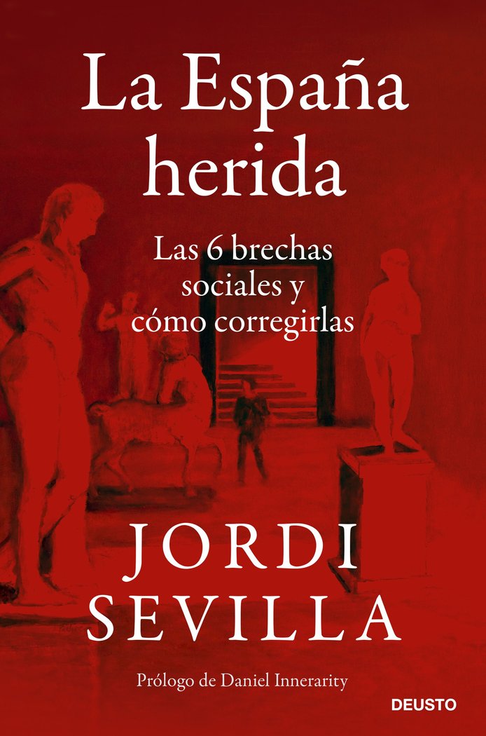 LA ESPAÑA HERIDA | JORDI SEVILLA | EDICIONES DEUSTO | 9788423433650