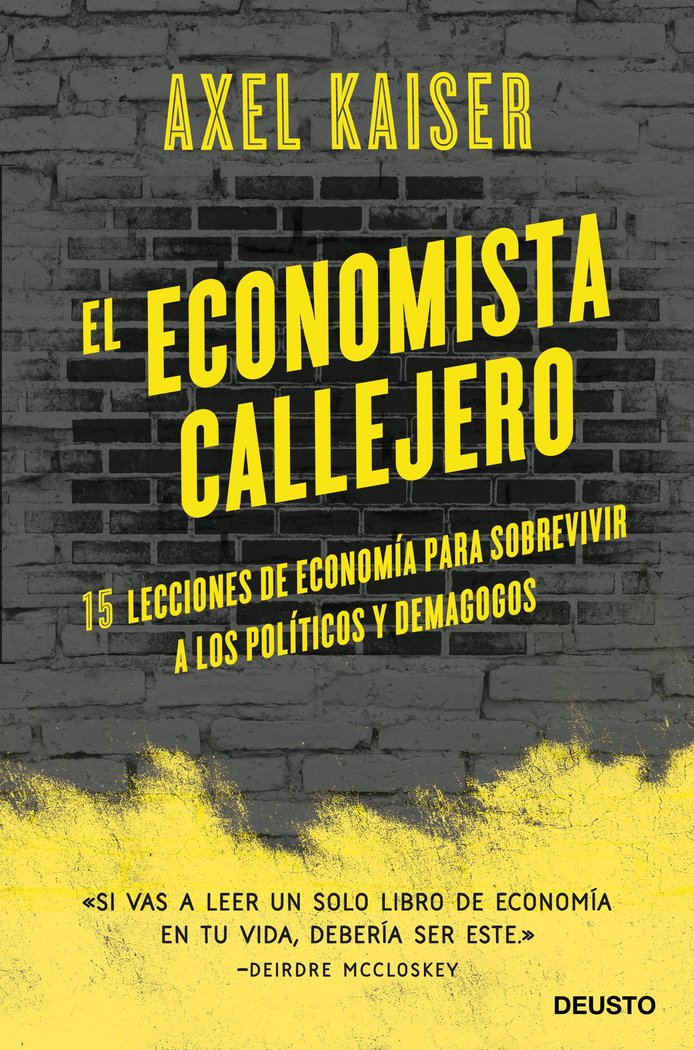 EL ECONOMISTA CALLEJERO | AXEL KAISER BARENTS-VON HOHENHAGEN | EDICIONES DEUSTO | 9788423433674