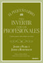 EL PEQUEÑO LIBRO PARA INVERTIR COMO LOS PROFESIONALES - 9788423433810