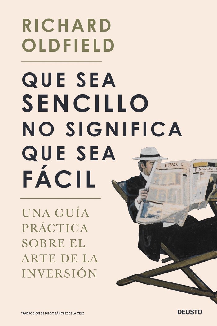 QUE SEA SENCILLO NO SIGNIFICA QUE SEA FACIL | OLDFIELD, RICHARD | EDICIONES DEUSTO | 9788423433865 Imagen principal del producto