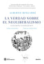 LA VERDAD SOBRE EL NEOLIBERALISMO - 9788423434237