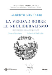 LA VERDAD SOBRE EL NEOLIBERALISMO | ALBERTO MINGARDI | EDICIONES DEUSTO | 9788423434237