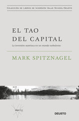 EL TAO DEL CAPITAL | MARK SPITZNAGEL | EDICIONES DEUSTO | 9788423434374