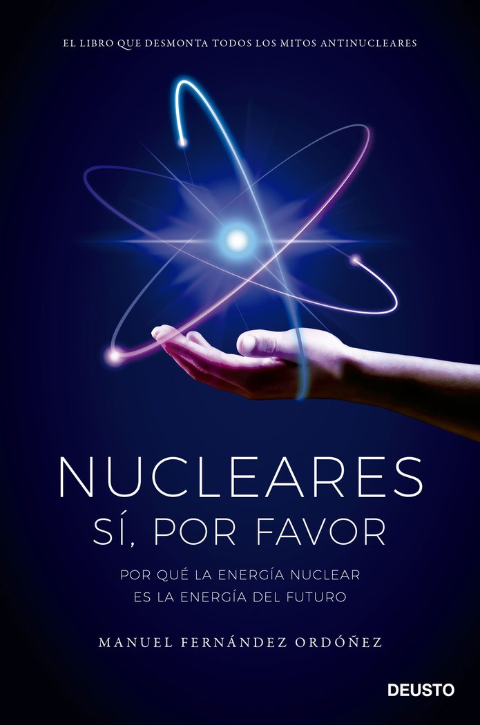 NUCLEARES SI POR FAVOR | MANUEL FERNANDEZ ORDOÑEZ | EDICIONES DEUSTO | 9788423434848