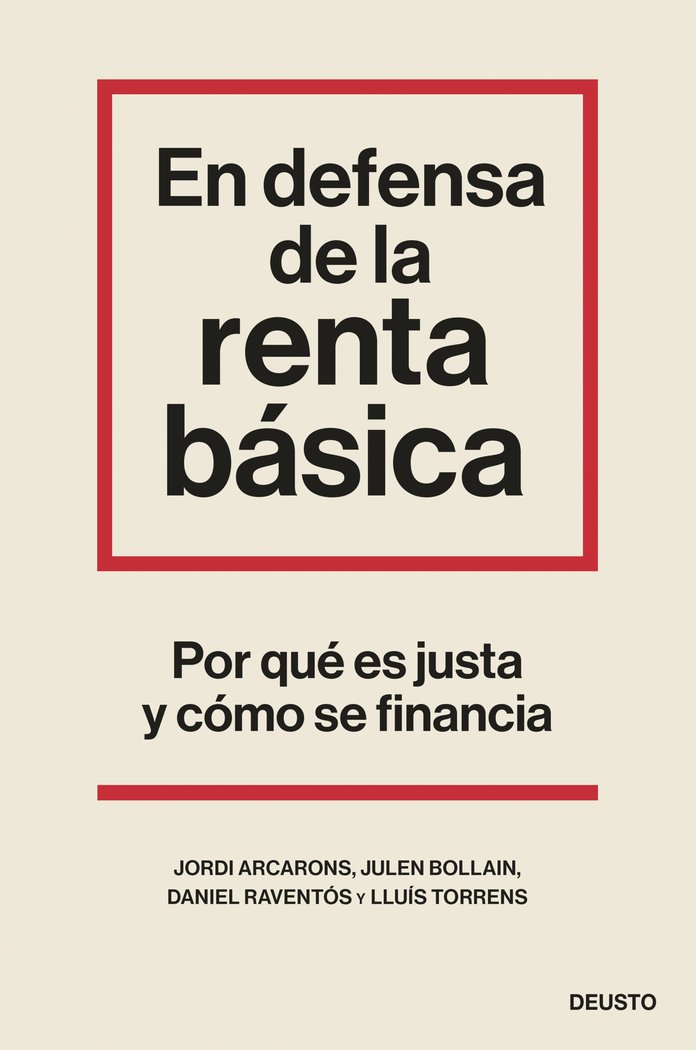 EN DEFENSA DE LA RENTA BASICA | JORDI ARCARONS BULLICH/JULEN BOLLAIN URB | EDICIONES DEUSTO | 9788423435524 Imagen principal del producto