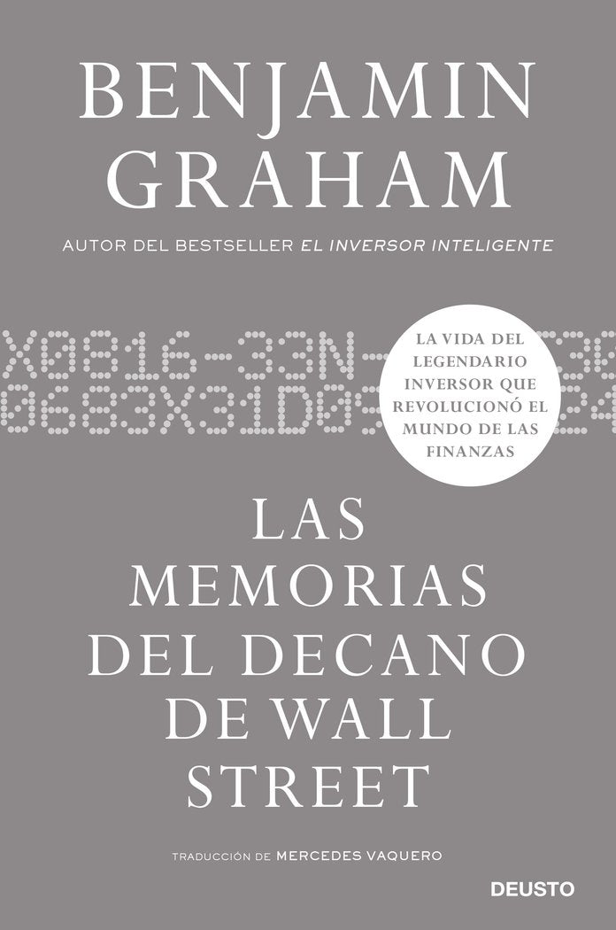 LAS MEMORIAS DEL DECANO DE WALL STREET | BENJAMIN GRAHAM | EDICIONES DEUSTO | 9788423435968