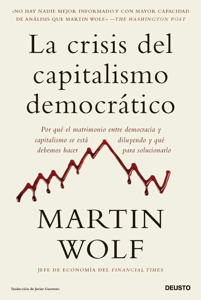 LA CRISIS DEL CAPITALISMO DEMOCRATICO | MARTIN WOLF | EDICIONES DEUSTO | 9788423436064 Imagen principal del producto