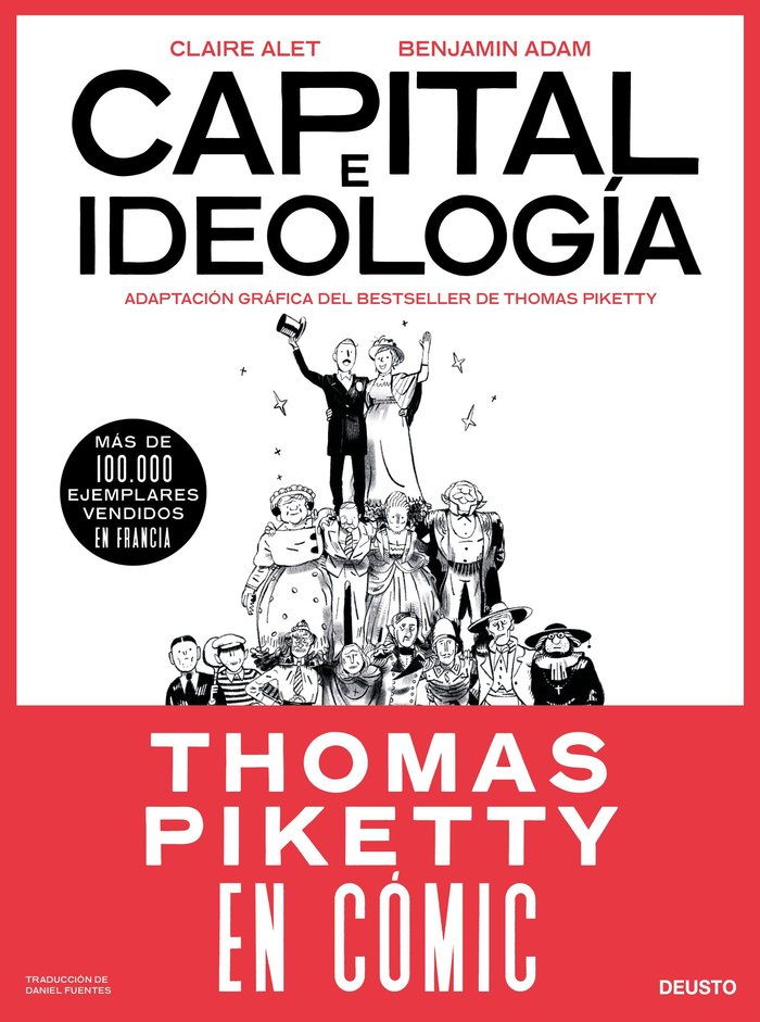 CAPITAL E IDEOLOGIA | CLAIRE ALET Y BENJAMIN ADAM | EDICIONES DEUSTO | 9788423436293 Imagen principal del producto
