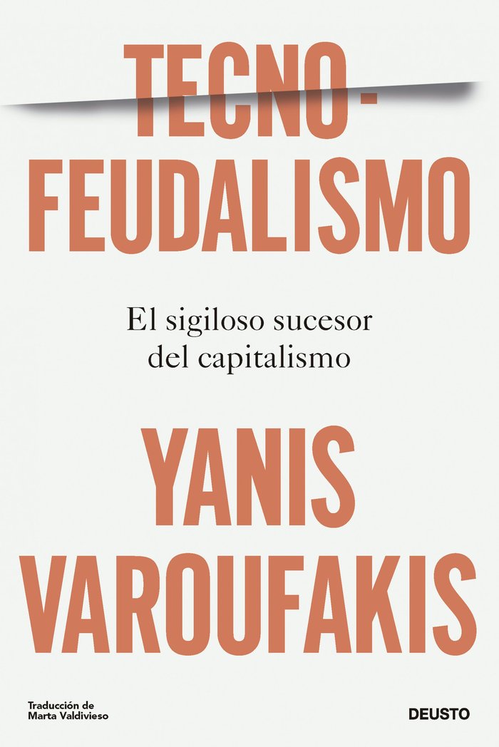 TECNOFEUDALISMO | YANIS VAROUFAKIS | EDICIONES DEUSTO | 9788423436750