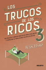 LOS TRUCOS DE LOS RICOS 3 | JUAN HARO | EDICIONES DEUSTO | 9788423436965