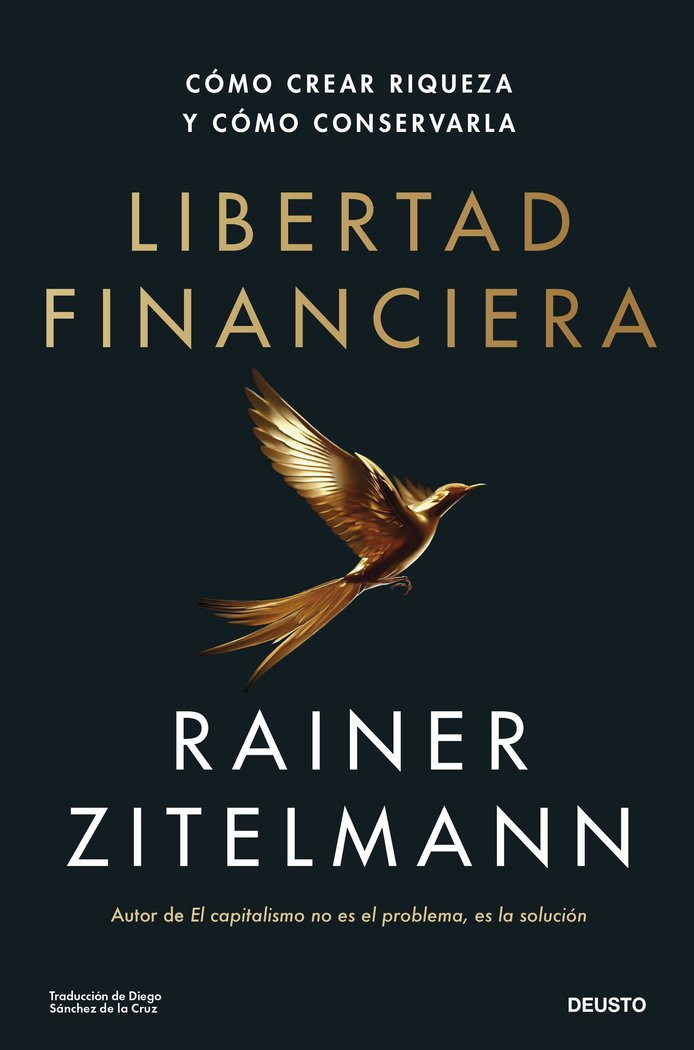 LIBERTAD FINANCIERA | RAINER ZITELMANN | EDICIONES DEUSTO | 9788423437276