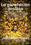 LA GENERACION ANSIOSA | JONATHAN HAIDT | EDICIONES DEUSTO | 9788423437290