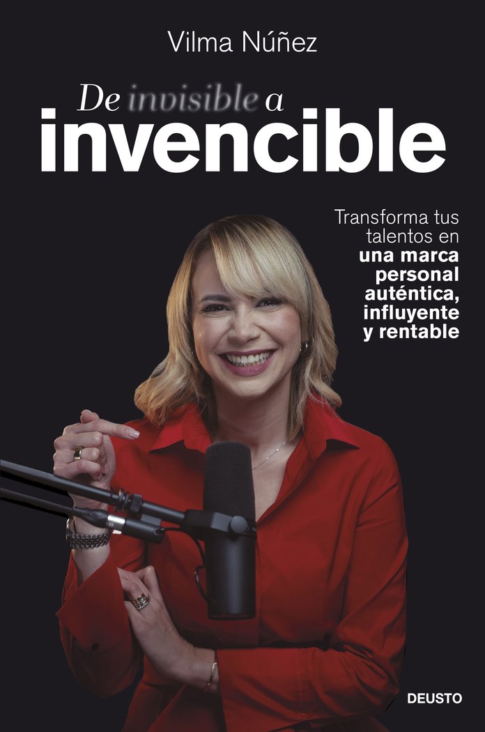 DE INVISIBLE A INVENCIBLE | VILMA NUÑEZ | EDICIONES DEUSTO | 9788423437498