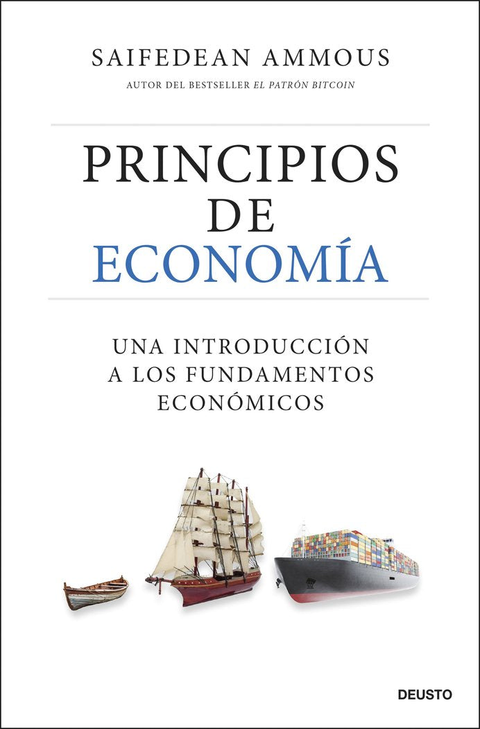 PRINCIPIOS DE ECONOMIA | AMMOUS, SAIFEDEAN | EDICIONES DEUSTO | 9788423437771 Imagen principal del producto