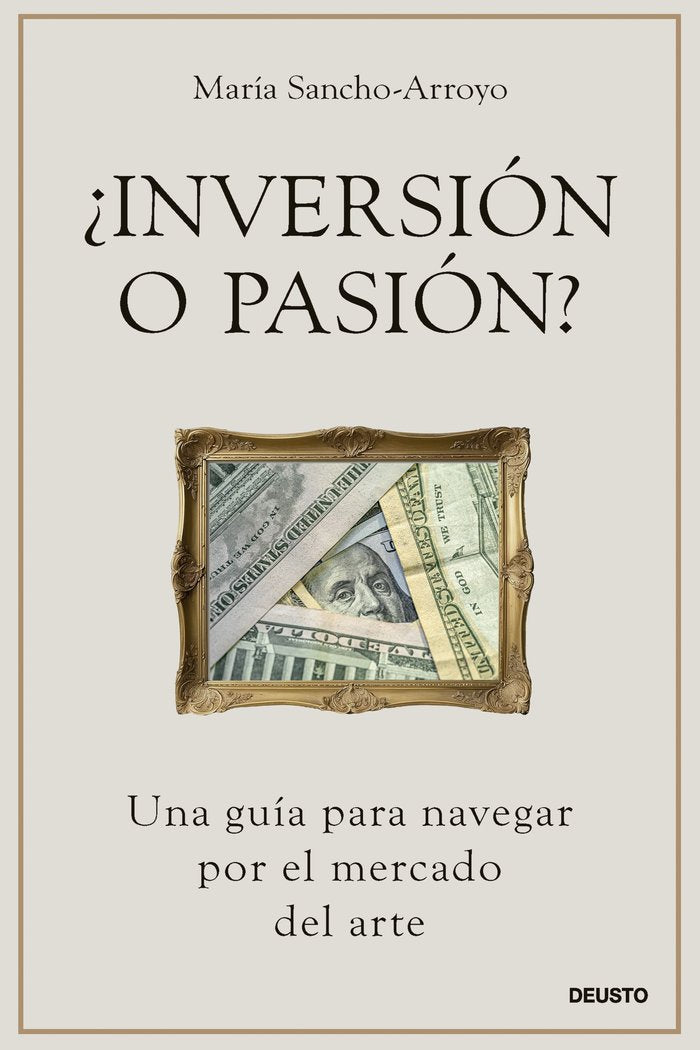 INVERSION O PASION | SANCHO-ARROYO, MARIA | EDICIONES DEUSTO | 9788423437832 Imagen principal del producto