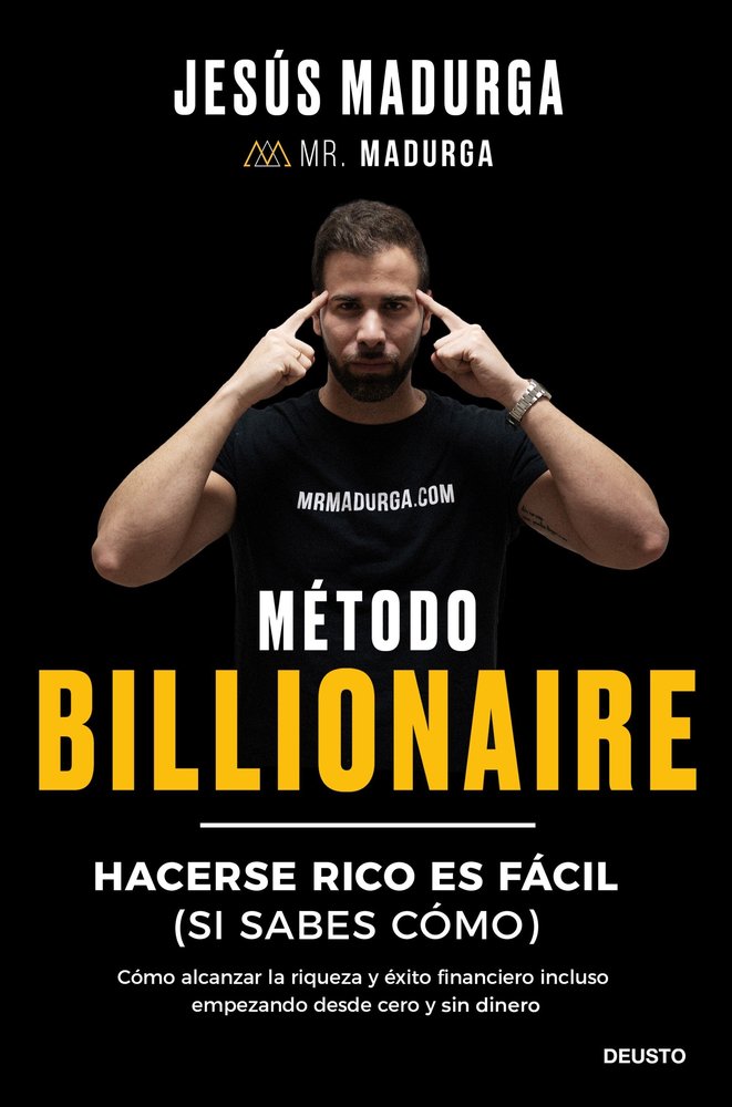 METODO BILLIONAIRE | JESUS MADURGA | EDICIONES DEUSTO | 9788423438754
