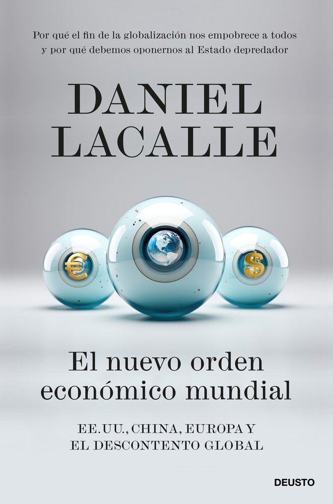 EL NUEVO ORDEN ECONOMICO MUNDIAL | DANIEL LACALLE | EDICIONES DEUSTO | 9788423438891 Imagen principal del producto