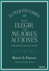 EL PEQUEÑO LIBRO PARA ELEGIR LAS MEJORES ACCIONES | MARTIN S FRIDSON | EDICIONES DEUSTO | 9788423439034