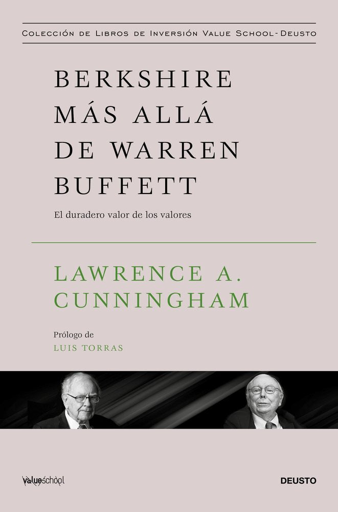 BERKSHIRE MAS ALLA DE WARREN BUFFETT | LAWRENCE A CUNNINGHAM | EDICIONES DEUSTO | 9788423439423