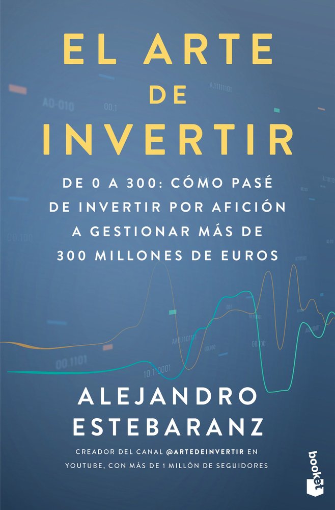 EL ARTE DE INVERTIR | ESTEBARANZ,ALEJANDRO | BOOKET | 9788423439539 Imagen principal del producto