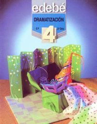 Dramatizacion 4º EP MEC EDEVAR4EP (Edebe) - 9788423627400