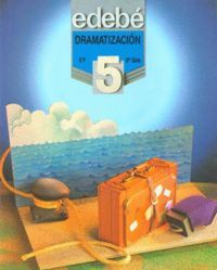 Dramatizacion 5º EP MEC EDEVAR5EP (Edebe) - 9788423627639