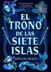 TRONO DE LAS SIETE ISLAS,EL | Grace,adalyn | 9788424668174 (La galera)