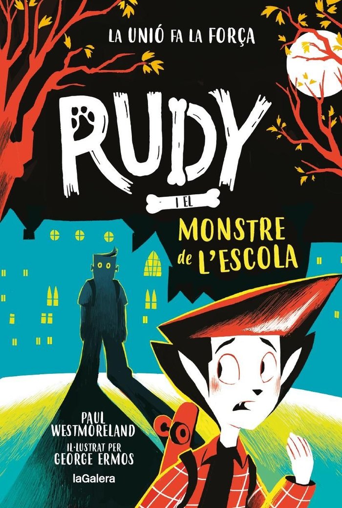 RUDY I EL MONSTRE DE LESCOLA | Westmoreland, Paul | 9788424674724 (La galera)