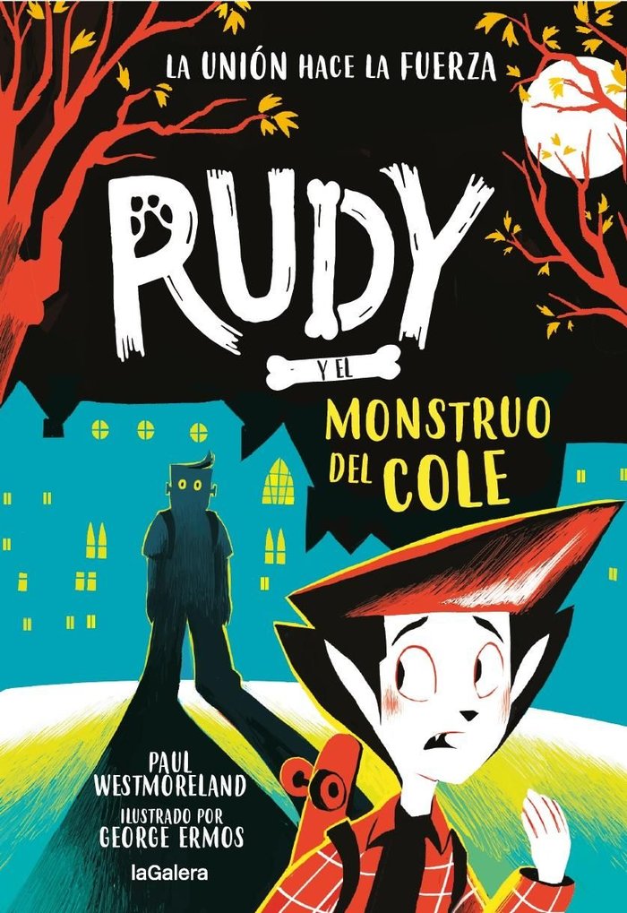 RUDY Y EL MONSTRUO DEL COLE | Westmoreland, Paul/ermos, George | 9788424674755 (La galera) Imagen principal del producto