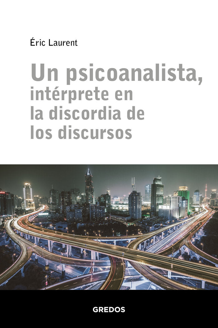 UN PSICOANALISTA INTERPRETE EN LA DISCORDIA DE LOS DISCURS - 9788424939311 Imagen principal del producto
