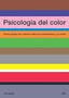 PSICOLOGIA DE COLOR COMO ACTUAN LOS COLORES | HELLER | GUSTAVO GILI EDITORIAL | 9788425219771