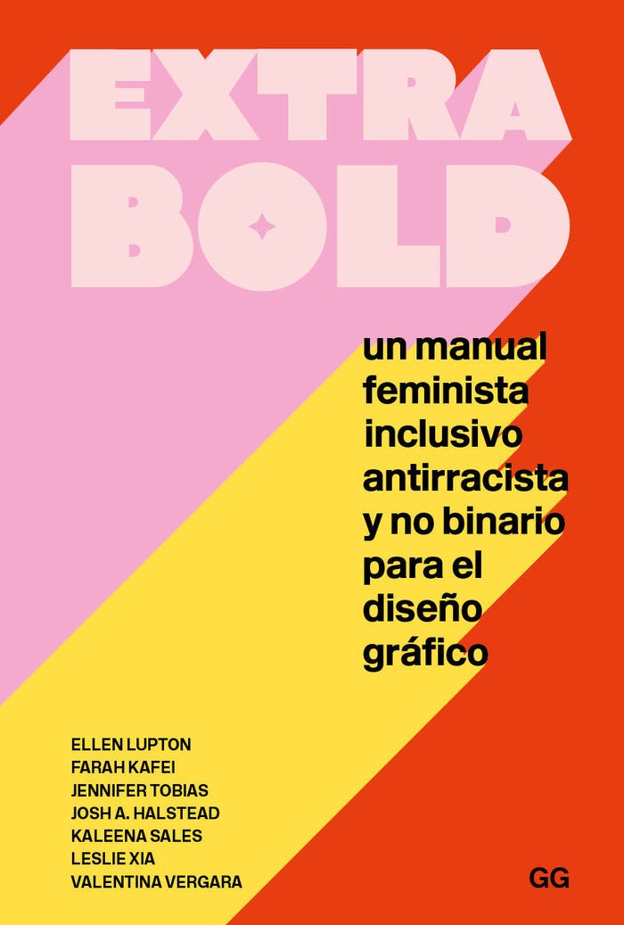 EXTRA BOLD | LUPTON, ELLEN/KAFEI, FARAH/TOBIAS, JENNI | GUSTAVO GILI EDITORIAL | 9788425233777 Imagen principal del producto