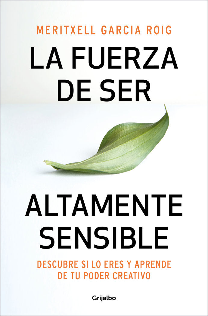 LA FUERZA DE SER ALTAMENTE SENSIBLE | GARCIA, MERITXELL | GRIJALBO | 9788425361371 Imagen principal del producto